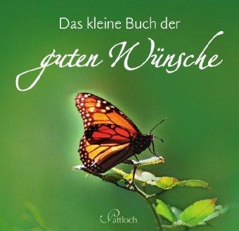 Das kleine Buch der guten Wünsche