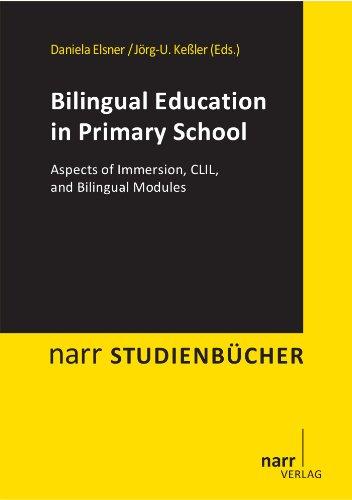 Bilingual Education in Primary School: Aspects of Immersion, CLIL, and Bilingual Modules