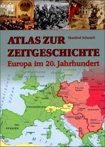 Atlas zur Zeitgeschichte. Europa im 20. Jahrhundert