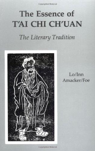 The Essence of T'ai Chi Ch'uan: The Literary Tradition