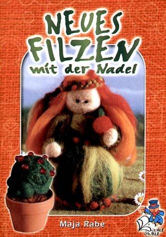 Neues Filzen mit der Nadel