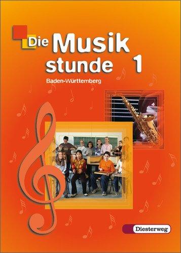 Die Musikstunde - Ausgabe 2004: Die Musikstunde - Neubearbeitung Baden-Württemberg: Schülerband 1