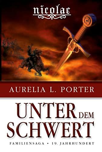 Nicolae - Unter dem Schwert: Familiensaga 19. Jahrhundert (Band 5 der Nicolae-Saga)