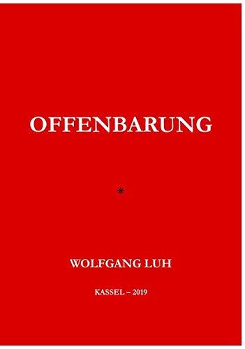 Offenbarung: Mit dem novellierten Luhschen Alphabet