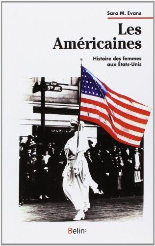 Les Américaines : histoire des femmes aux Etats-Unis