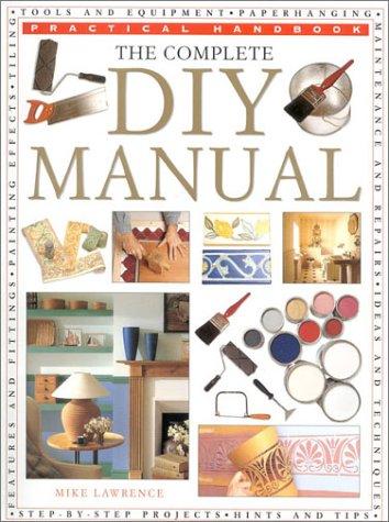 The Complete Diy Manual: Practical Handbook (The Practical Handbook Series)