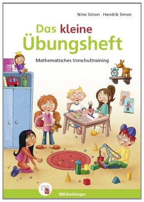 Das kleine Ãbungsheft: Mathematisches Vorschultraining