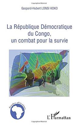 La République démocratique du Congo, un combat pour la survie