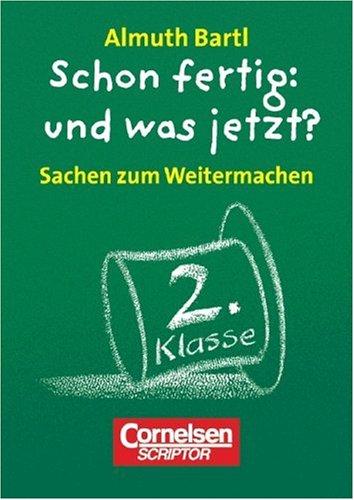 Lernkärtchen für Schnelldenker - Schon fertig: und was jetzt?: 2. Schuljahr - Sachen zum Weitermachen: 50 Karten und Leporello. In Faltschachtel: 50 ... Lösungen und Anleitung in der Faltschachtel