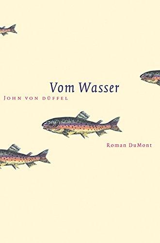 Vom Wasser: Roman