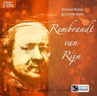 Berühmte Maler. Rembrandt van Rijn. 2 CDs