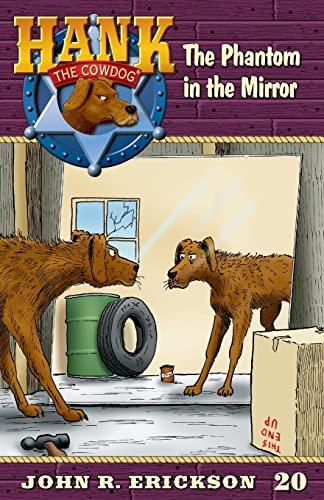 The Phantom in the Mirror (Hank the Cowdog, Band 20)