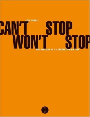 Can't stop won't stop : une histoire de la génération hip-hop