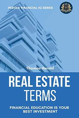 Real Estate Terms - Financial Education Is Your Best Investment (Financial IQ, Band 3)