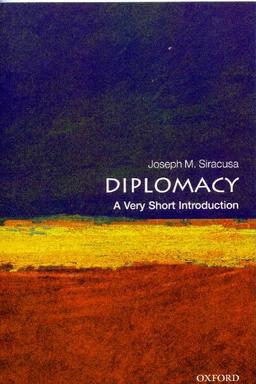 Diplomacy: A Very Short Introduction (Very Short Introductions)