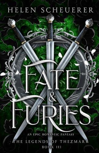 Fate & Furies: An epic romantic fantasy (The Legends of Thezmarr, Band 3)