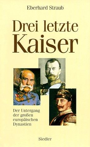 Drei letzte Kaiser