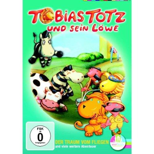 Tobias Totz und sein Löwe - Der Traum vom Fliegen und viele weitere Abenteuer