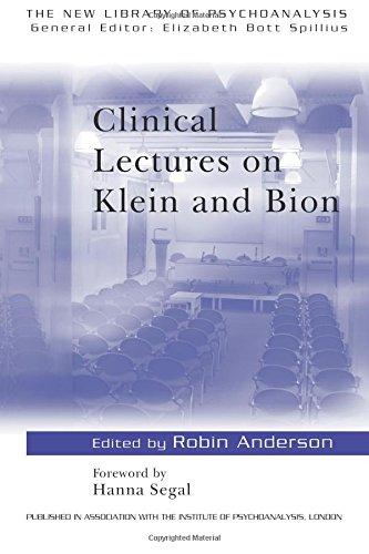 Clinical Lectures on Klein and Bion (New Library of Psychoanalysis)