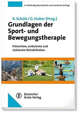 Grundlagen der Sport- und Bewegungstherapie: Prävention, ambulante und stationäre Rehabilitation