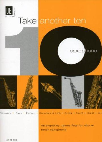 Take Another Ten: UE 21170: For Alto or Tenor Saxophone and Piano