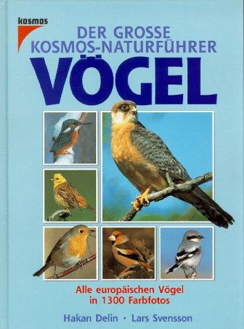 Der Große Kosmos- Naturführer Vögel. Alle europäischen Vögel