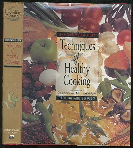 The Professional Chef's Techniques of Healthy Cooking