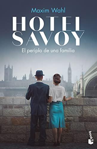 Hotel Savoy. El periplo de una familia: Saga Hotel Savoy 2 (Novela)