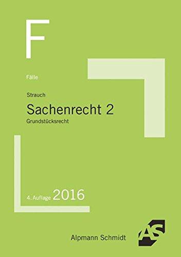 Fälle Sachenrecht 2: Grundstücksrecht