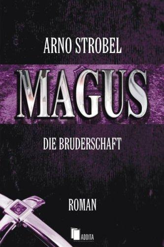 Magus - Die Bruderschaft. Die Bruderschaft