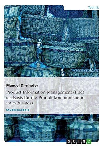 Product Information Management (PIM) als Basis für die Produktkommunikation im e-Business