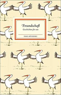 Freundschaft: Geschichten für uns (Insel-Bücherei)