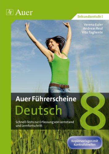 Auer Führerscheine Deutsch Klasse 8: Schnell-Tests zur Erfassung von Lernstand und Lernfortschritt