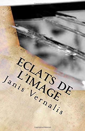 Eclats de l'image: roman