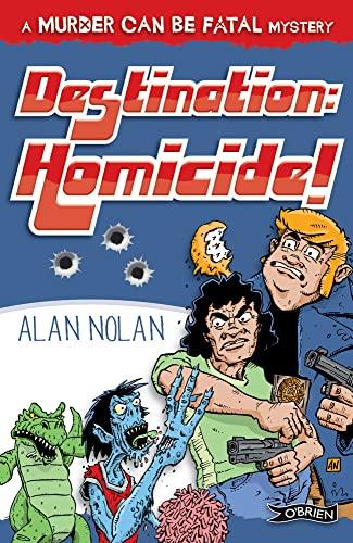 Destination: Homicide! (Murder Can Be Fatal)