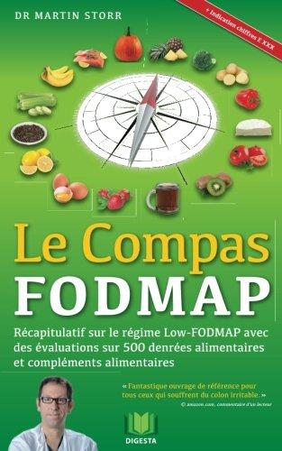 Le Compas FODMAP: Recapitulatif sur le regime Low-FODMAP avec des evaluations sur 500 denrees alimentaires  et complements alimentaires