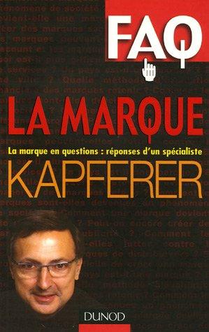 La marque : la marque en question : réponses d'un spécialiste