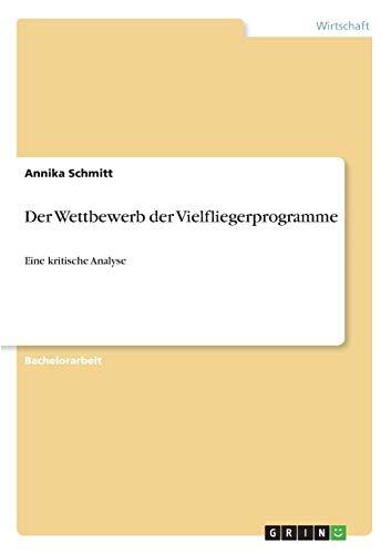 Der Wettbewerb der Vielfliegerprogramme: Eine kritische Analyse