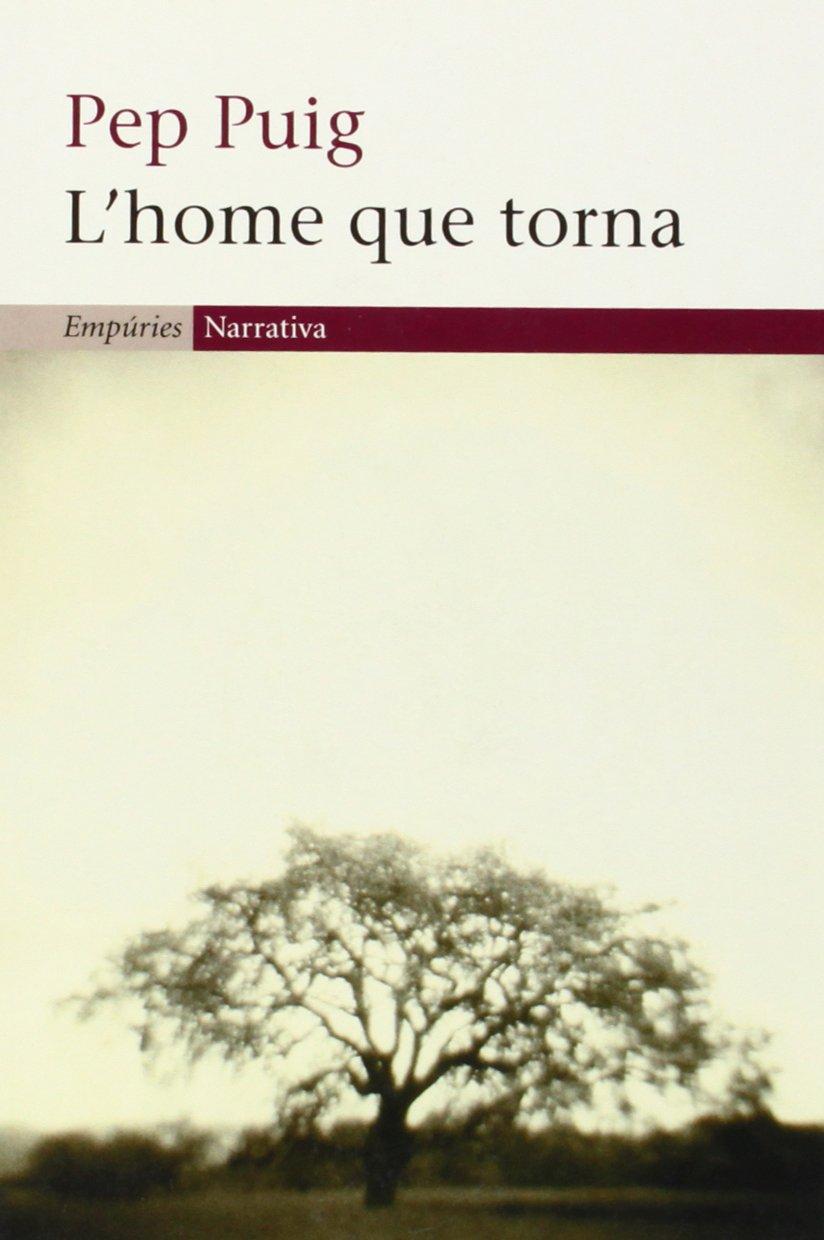 L'home que torna (EMPURIES NARRATIVA)