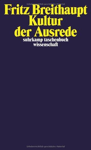 Kultur der Ausrede (suhrkamp taschenbuch wissenschaft)