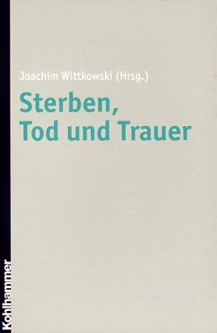 Sterben, Tod und Trauer