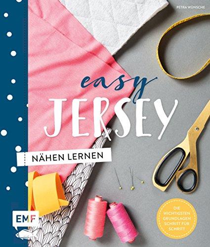 Easy Jersey – Nähen lernen: Die wichtigsten Grundlagen Schritt für Schritt