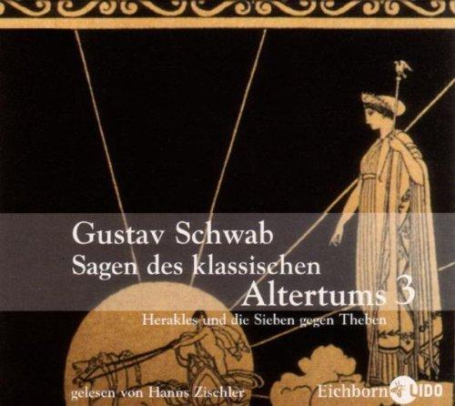 Sagen des klassischen Altertums 3, Herakles und die Sieben gegen Theben, 2 Audio-CDs