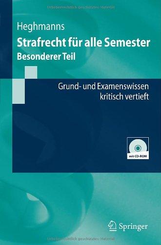 Strafrecht für alle Semester: Besonderer Teil: Grund- und Examenswissen kritisch vertieft (Springer-Lehrbuch)