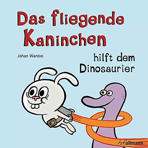 Das fliegende Kaninchen rettet den Dino (Bd.2)