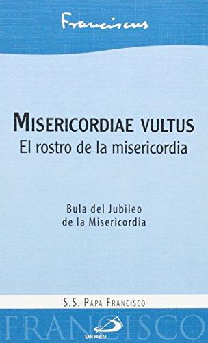 Misericordiae vultus: El rostro de la misericordia (Encíclicas)