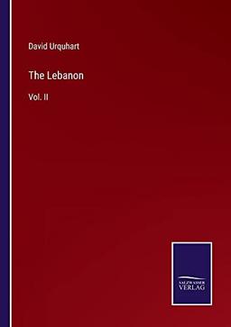 The Lebanon: Vol. II