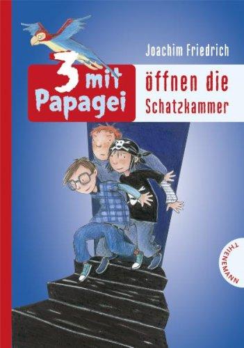 3 mit Papagei, Band 4: 3 mit Papagei öffnen die Schatzkammer