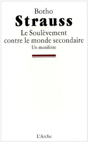 Le soulèvement contre le monde secondaire : un manifeste