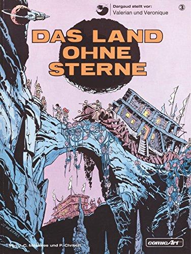 Valerian und Veronique, Bd.3, Das Land ohne Sterne (Valerian & Veronique, Band 3)